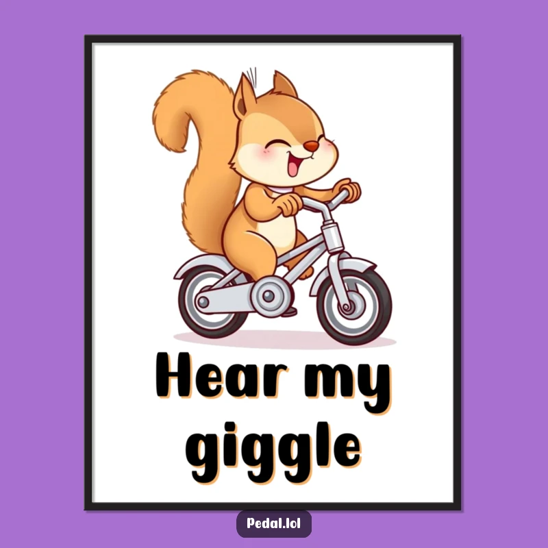Funny Squirrel Bike Bell Poster: Giggling Wall Art Gift