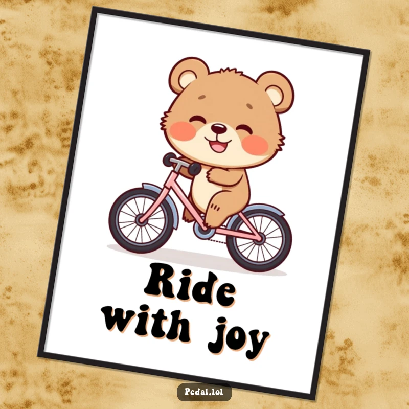 Funny Poster: A happy bear cub grins widely while riding a tiny bicycle, embodying pure, joyful adventure.