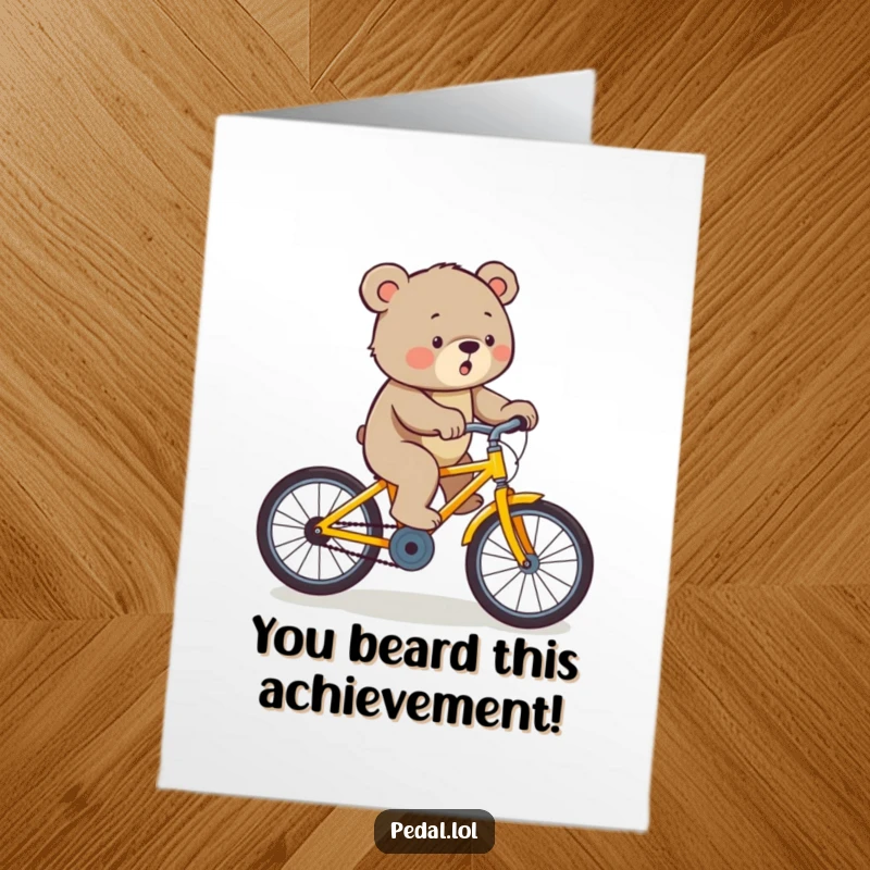 Funny Free Printable Congratulations Card: Determined bear struggling uphill on a yellow bicycle.