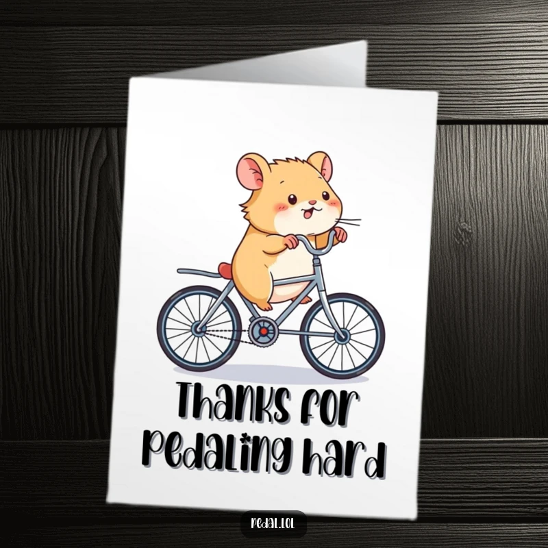 Funny free printable thank you card depicting an energetic hamster pedaling a tiny bicycle at a furious pace.